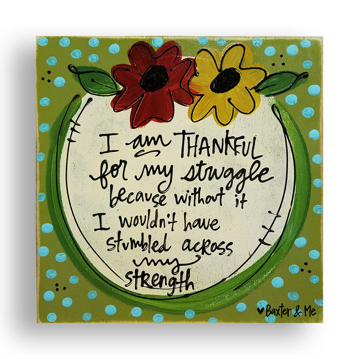 Baxter & Me Wrapped Canvas: I Am Thankful For My Struggle