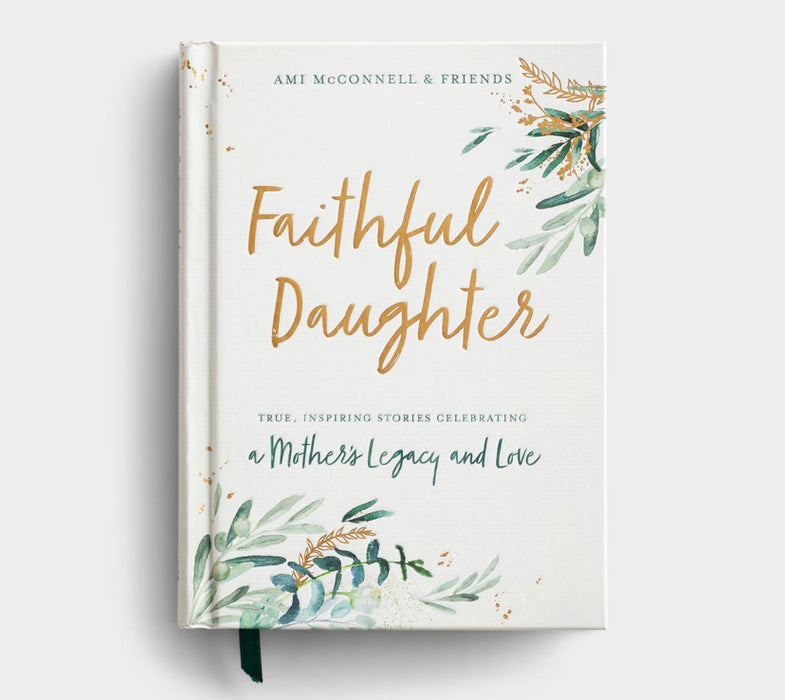 Dayspring Faithful Daughter - True and inspiring stories celebrated
