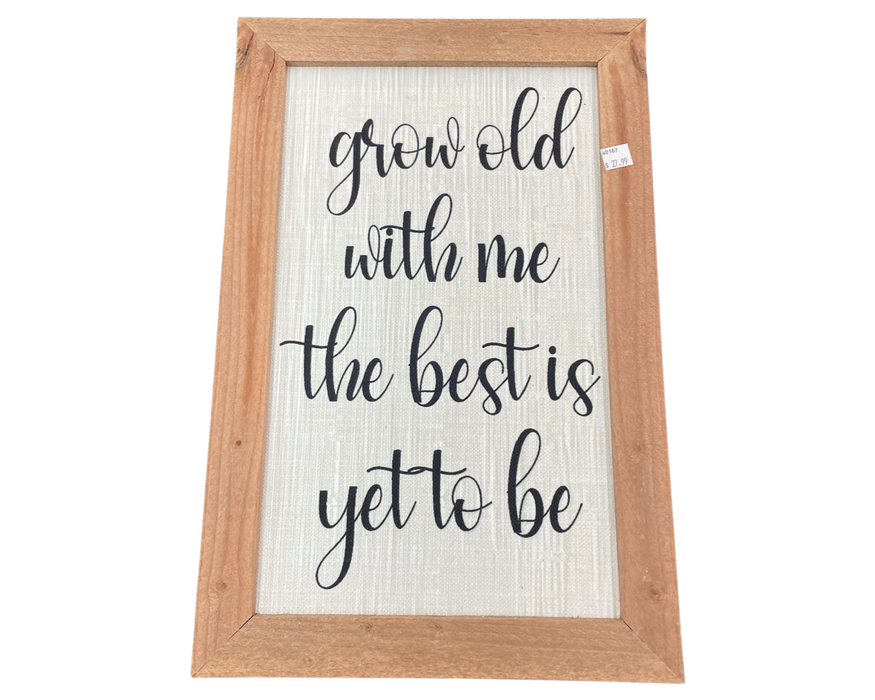 "Grow Old With Me The Best Is Yet To Be" Framed Art  12" x 18"  Made in Laurel, Mississippi