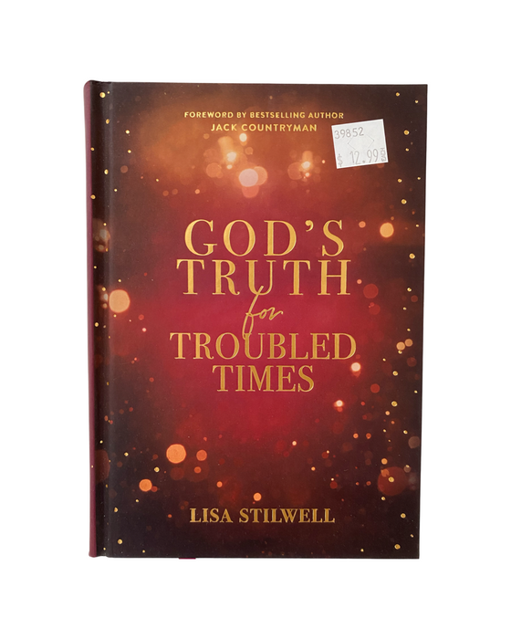 Lisa Stilwell- God’s Truth For Troubled Times